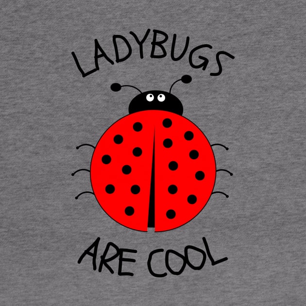 Ladybugs are cool! by greenPAWS graphics